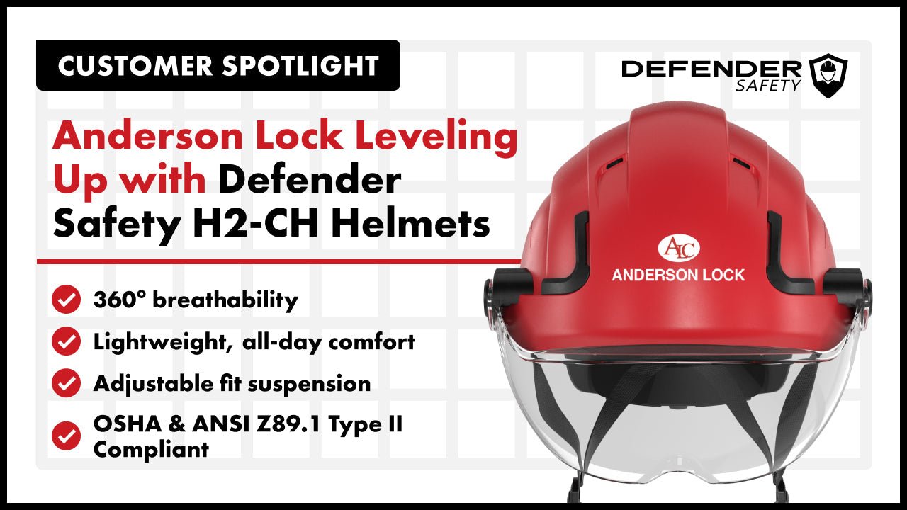 How Defender H2 Helmets Support Anderson Lock Crews on the Jobsite - Defender Safety