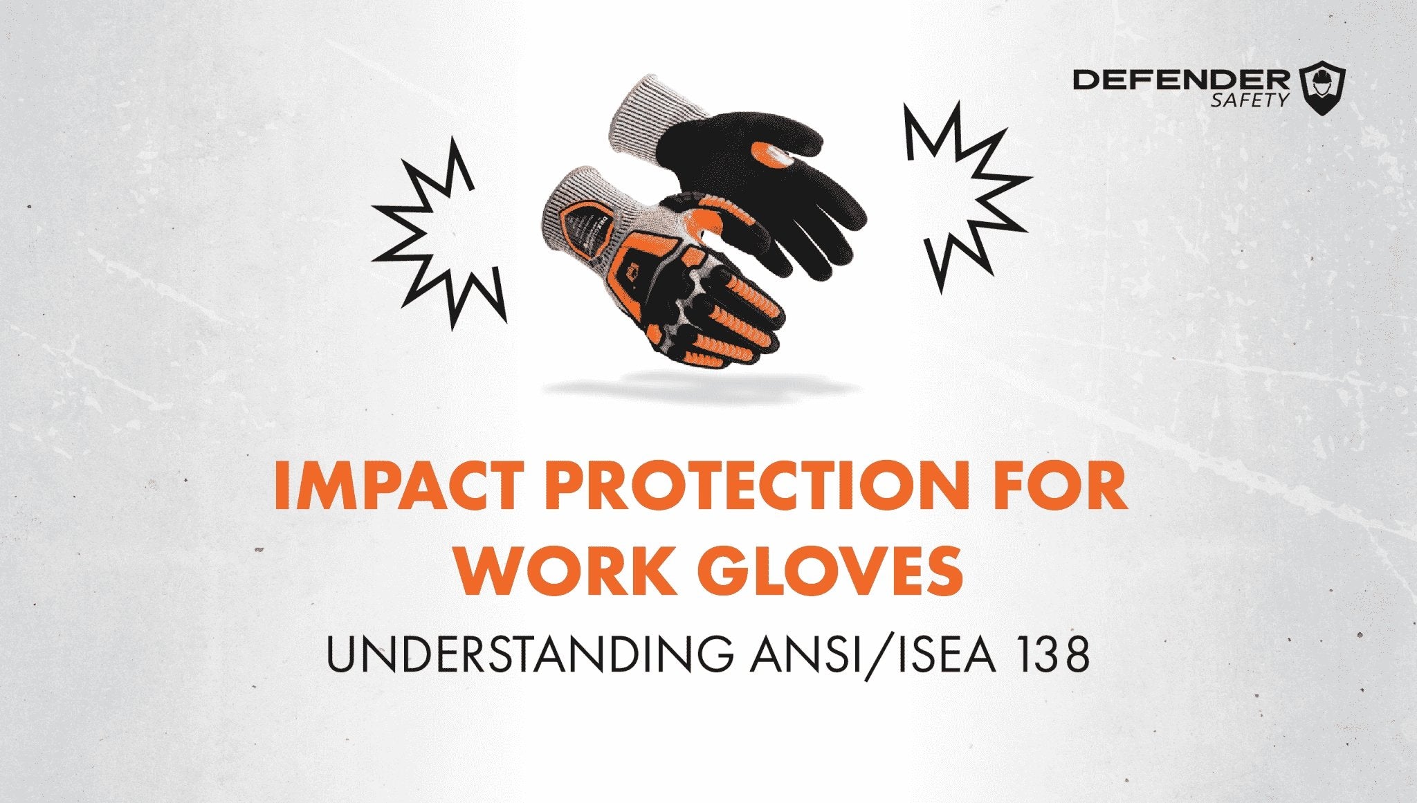 Understand ANSI/ISEA 138 Impact Gloves | Defender Safety