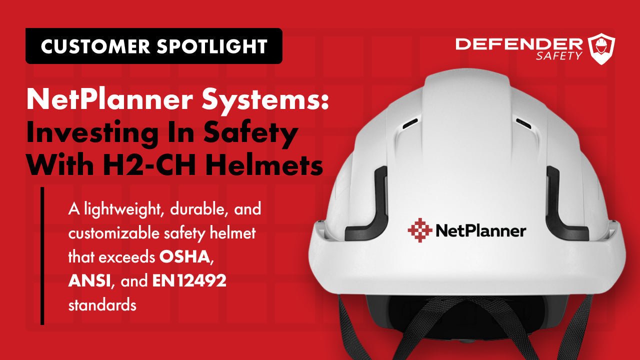NetPlanner Systems: Investing In Safety With H2-CH Helmets - Defender Safety