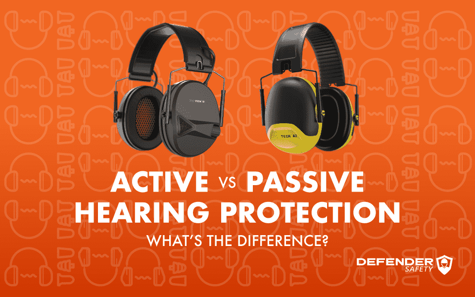 Active vs Passive Hearing Protection - What’s the Difference? - Defender Safety