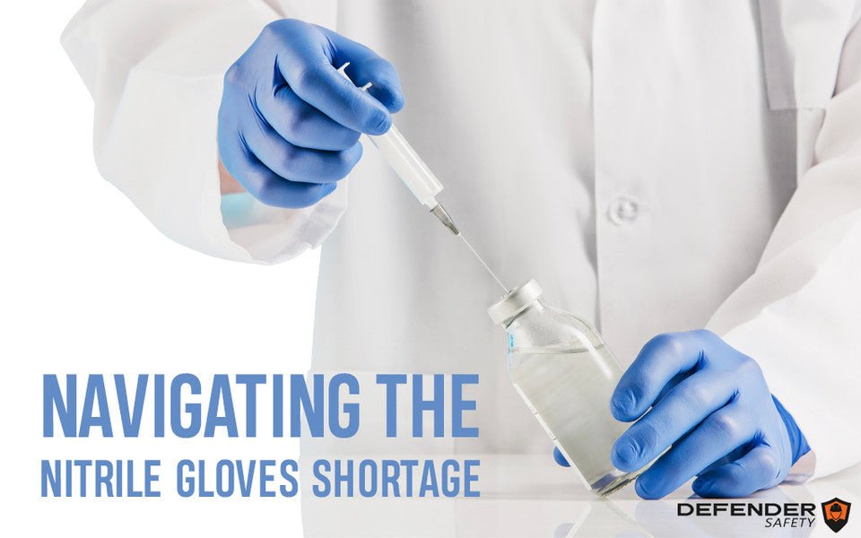 Navigating the Nitrile Gloves Shortage - Defender Safety
