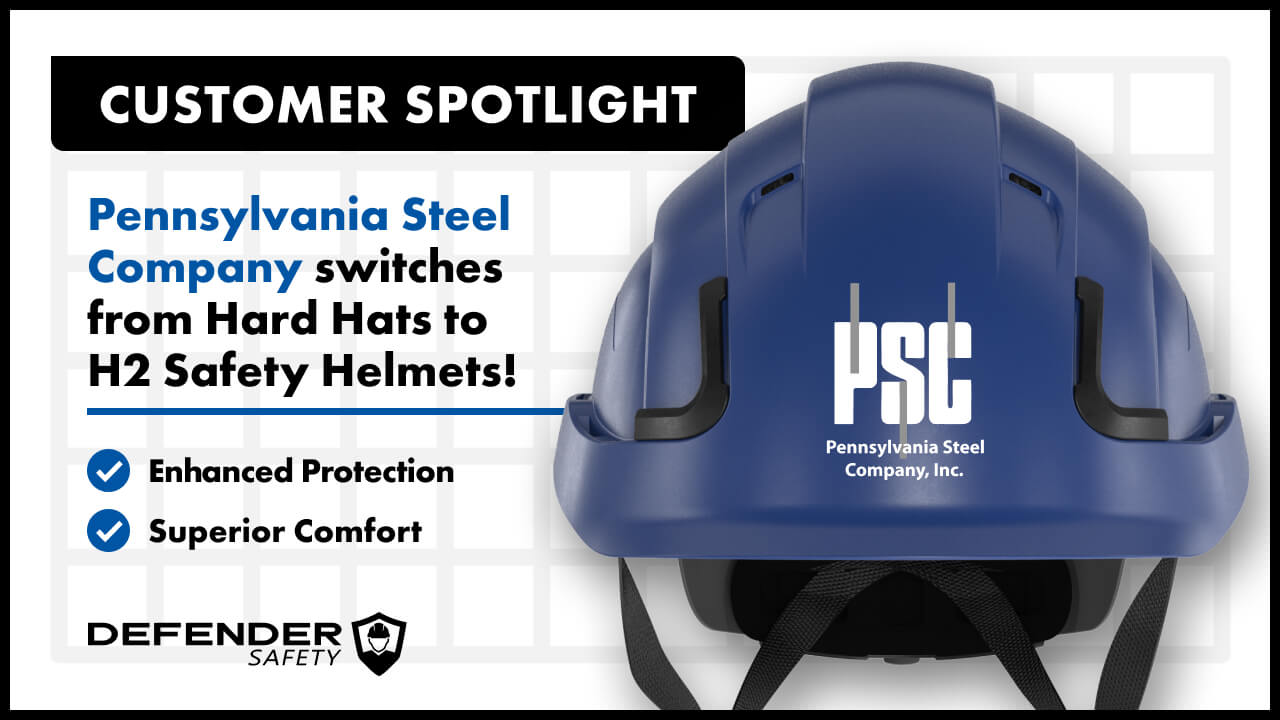 Pennsylvania Steel Company, Inc. Leads with Safety - Defender Safety