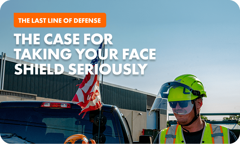 The Last Line of Defense: The Case For Taking Your Face Shield Seriously - Defender Safety