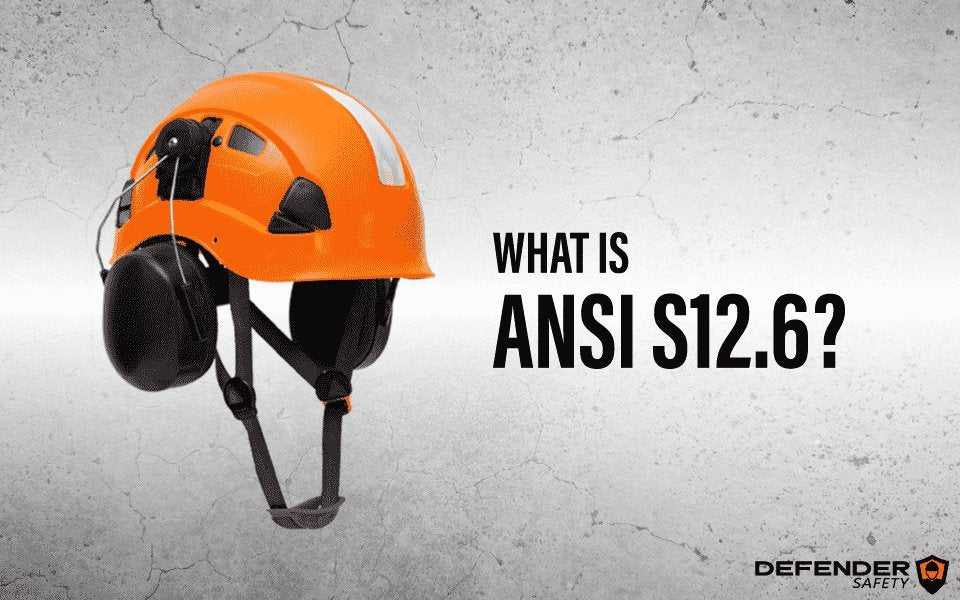 What is ANSI S12.6? - Defender Safety